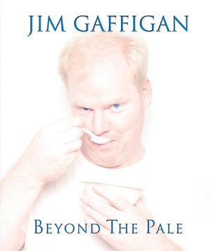 Jim Gaffigan : Beyond the Pale