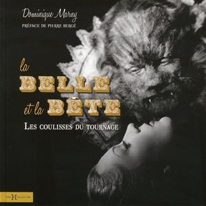 La Belle et la Bête : Les coulisses du tournage