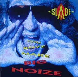 You Boyz Make Big Noize