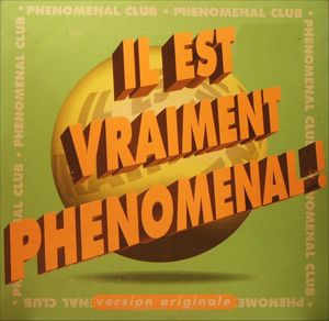 Il est vraiment phénoménal (Single)