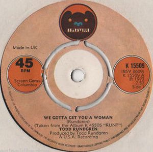 We Gotta Get You a Woman / Couldn't I Just Tell You (Single)