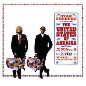 Stan Freberg Presents: The United States of America, Volume 1 & 2: The Early Years & The Middle Years