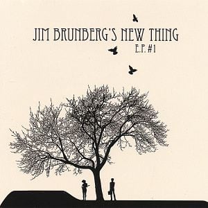 Jim Brunberg's New Thing E.P. #1 (EP)