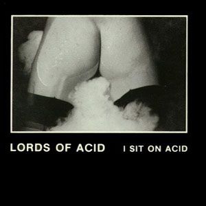 I Sit on Acid (Single)