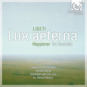 Ligeti: Lux Aeterna / Heppener: Im Gestein