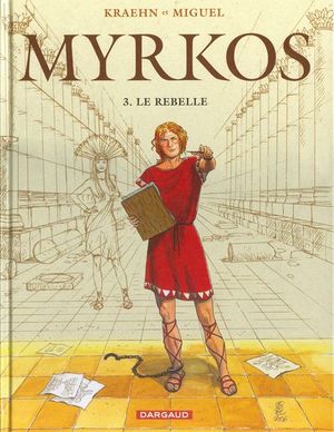 Le Rebelle, Myrkos, tome 3
