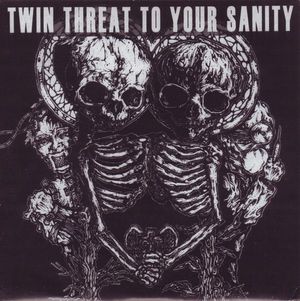 Twin Threat to Your Sanity (Single)