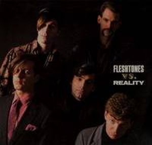 Fleshtones vs. Reality