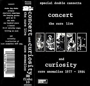 Concert: The Cure Live / Curiosity: Cure Anomalies 1977–1984 (Live)