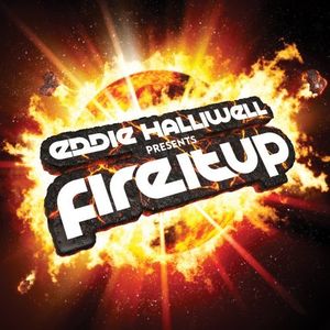 Eddie Halliwell Presents Fire It Up