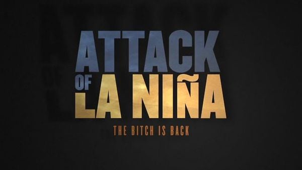 Attack of La Niña