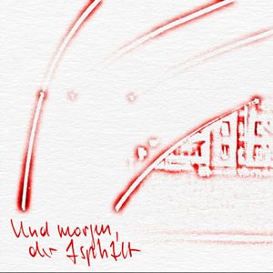 Und morgen, der Asphalt EP (EP)