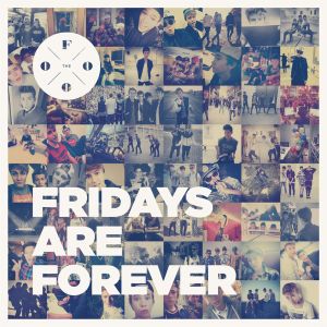 Fridays Are Forever (Single)