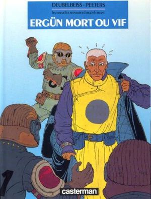 Ergün mort ou vif - Les nouvelles aventures d'Ergün l'errant, tome 1