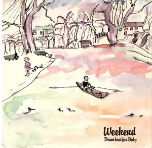 Drumbeat for Baby / Weekend Off (Single)