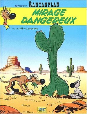 Mirage dangereux - Rantanplan, tome 8