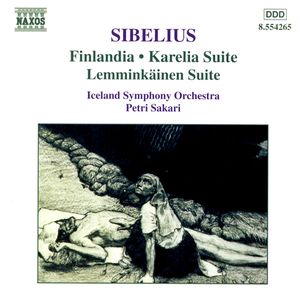 Karelia Suite Op. 11 and Lemminkäinen Suite Op. 22