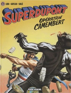 Opération Camembert - SuperDupont, tome 3