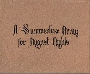 A Summerhaze Array for August Nights