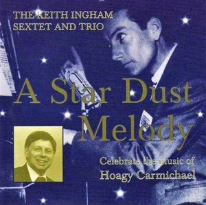 A Star Dust Melody - Celebrate the Music of Hoagy Carmichael