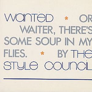 Wanted (Or Waiter There’s Some Soup in My Flies)