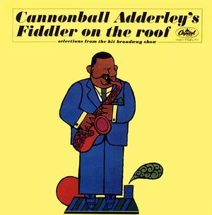 Cannonball Adderley's Fiddler on the Roof: Selections From the Hit Broadway Show