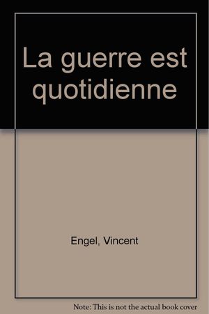 La guerre est quotidienne