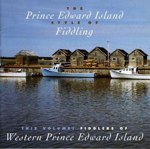 Fiddlers of Western Prince Edward Island