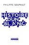 Histoire d'un blanc