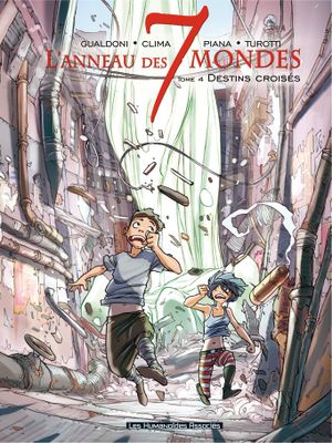 Destins croisés - L'anneau des 7 mondes, tome 4