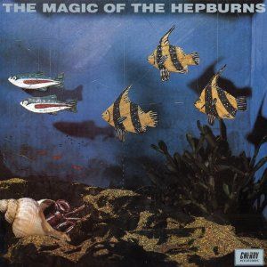 The Magic of The Hepburns