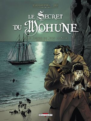 Le Trésor de John le Noir - Le Secret du Mohune, tome 2