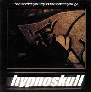 The Harder You Try Is the Closer You Get (Single)