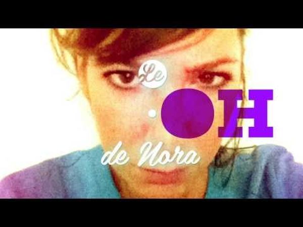 Le Oh-oh de Nora