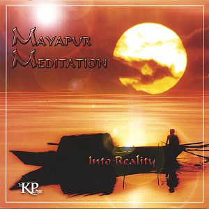 Mayapur Meditation, Volume 2: Into Reality