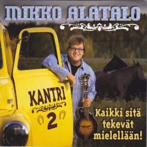 Kantri 2: Kaikki sitä tekevät mielellään!