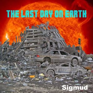 The Last Day on Earth