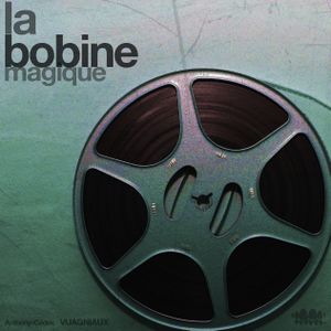 La bobine magique