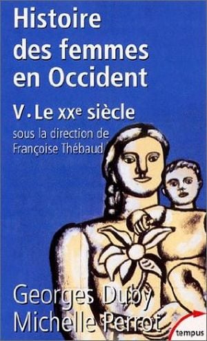 XXème siècle - Histoire des femmes en Occident, tome 5