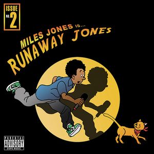 Miles Jones Is... Runaway Jones