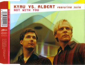 Not With You (Kyau vs. Albert Hard dub)