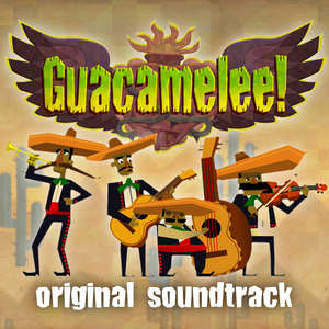 Guacamelee! Original Soundtrack (OST)