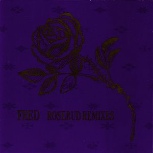Rosebud Remixes
