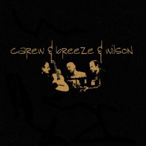 Carew & Breeze & Wilson