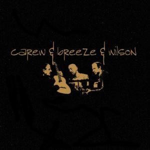 Carew & Breeze & Wilson