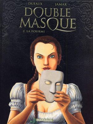 La Fourmi - Double Masque, tome 2
