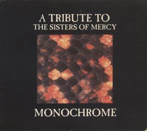 Monochrome: A Tribute to the Sisters of Mercy