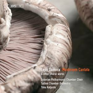 Mushroom Cantata & Other Choral Works