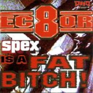 Spex Is a Fat Bitch! (EP)