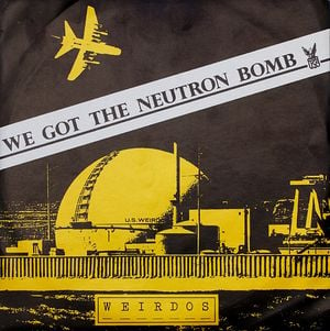 We Got the Neutron Bomb (Single)
